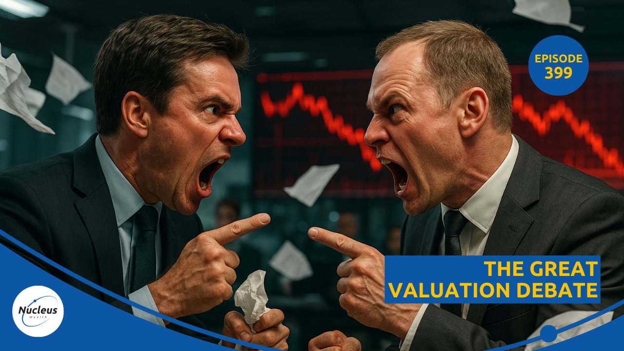 The Great Valuation Debate | Nucleus Investment Insights