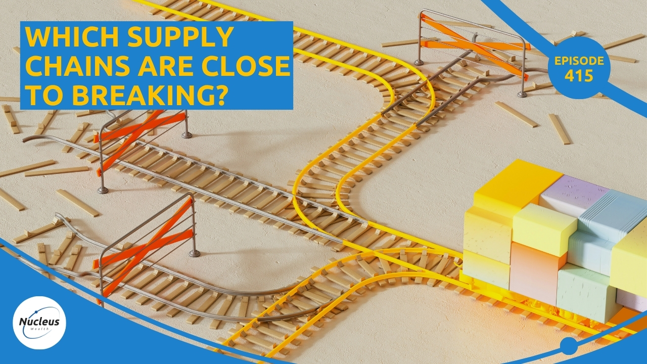 Which supply chains are close to breaking? | Nucleus Investment Insights