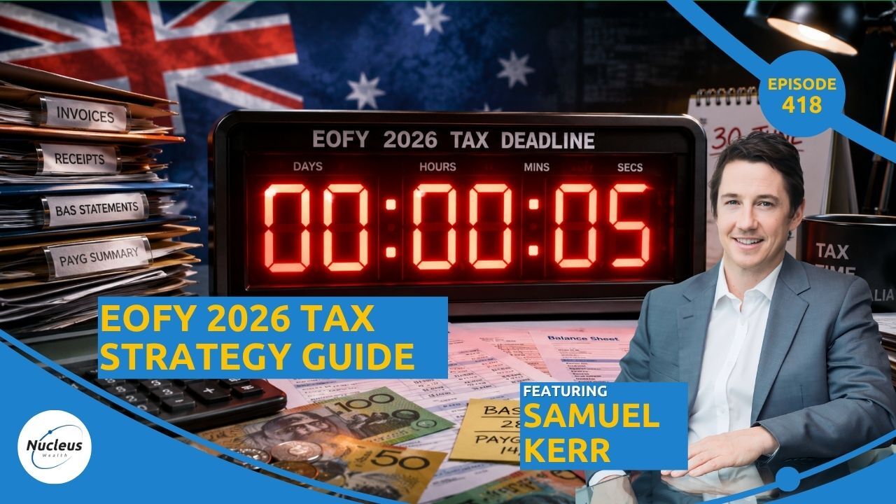 EOFY 2026 Tax Strategy Guide | Nucleus Investment Insights