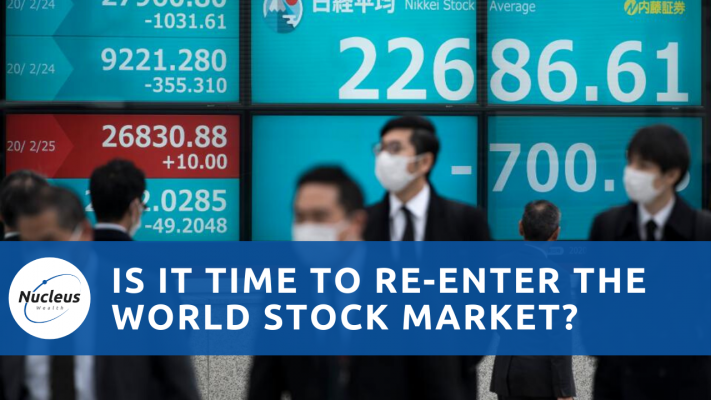 Is it time to re-enter world stock markets?
