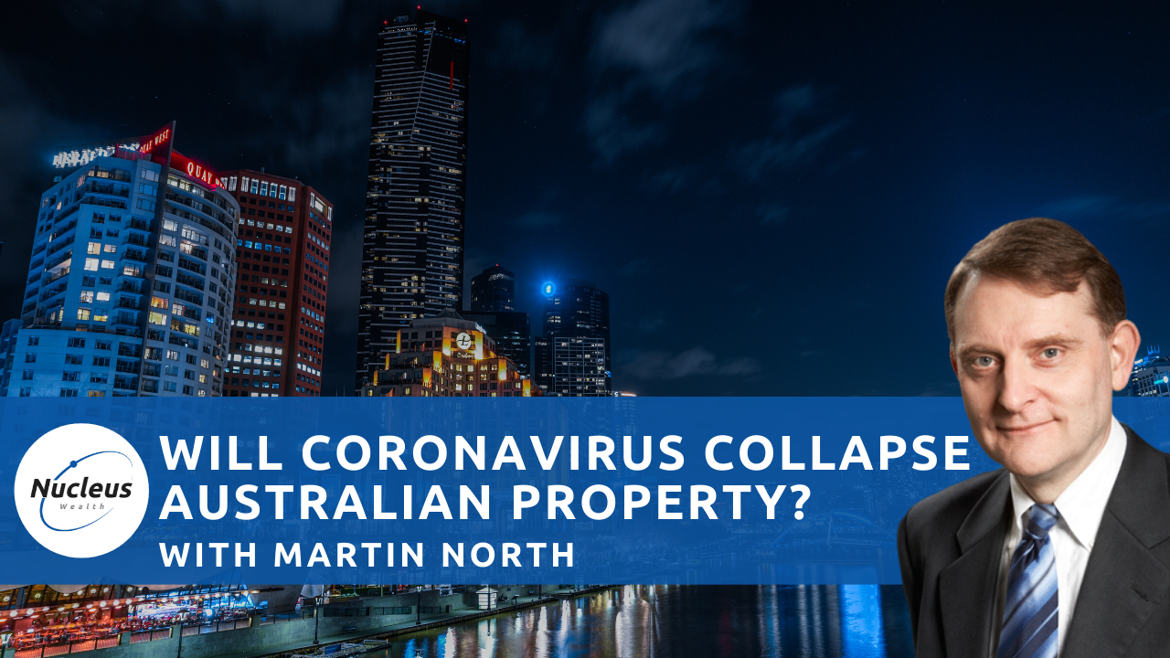 Martin North will Coronavirus collapse Australian Property