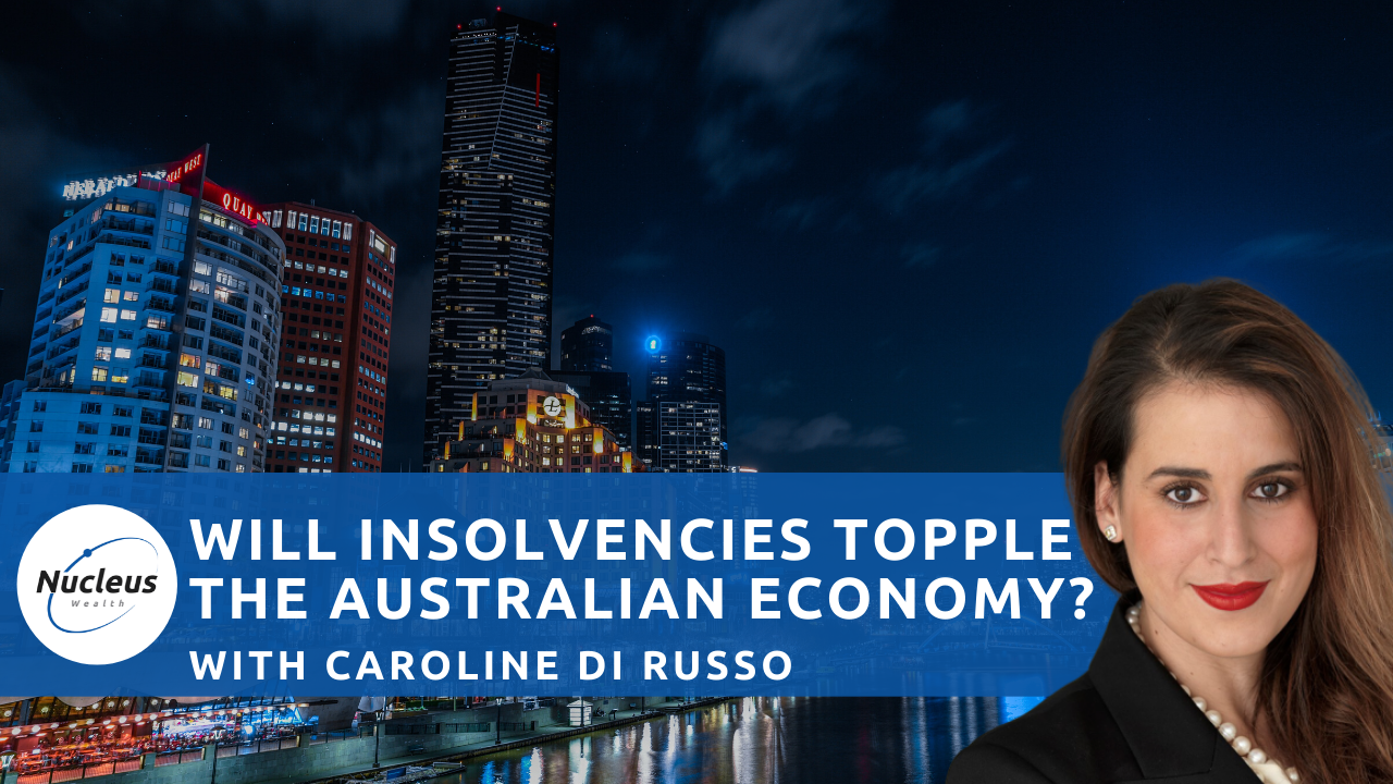 Will insolvencies topple the Australian Economy? With Caroline Di Russo